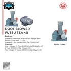 Root Blower Futsu Type TSA-40 1Hp/0.75Kw High Pressure Pump 1
